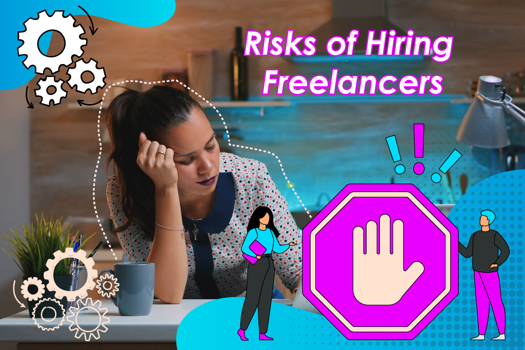 IS HIRING A FREELANCER WORTH THE RISK