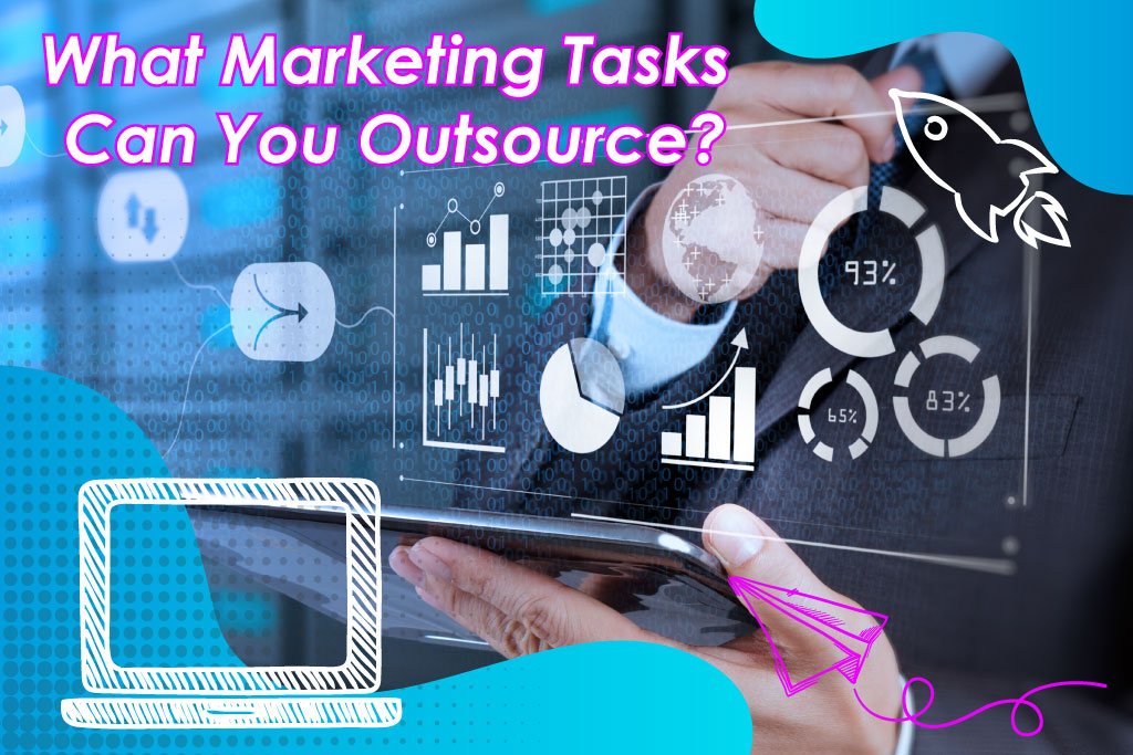 Marketing Tasks You Can Outsource