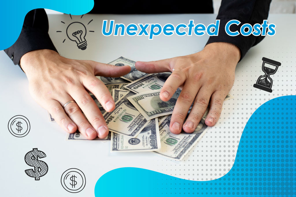 Unexpected Costs