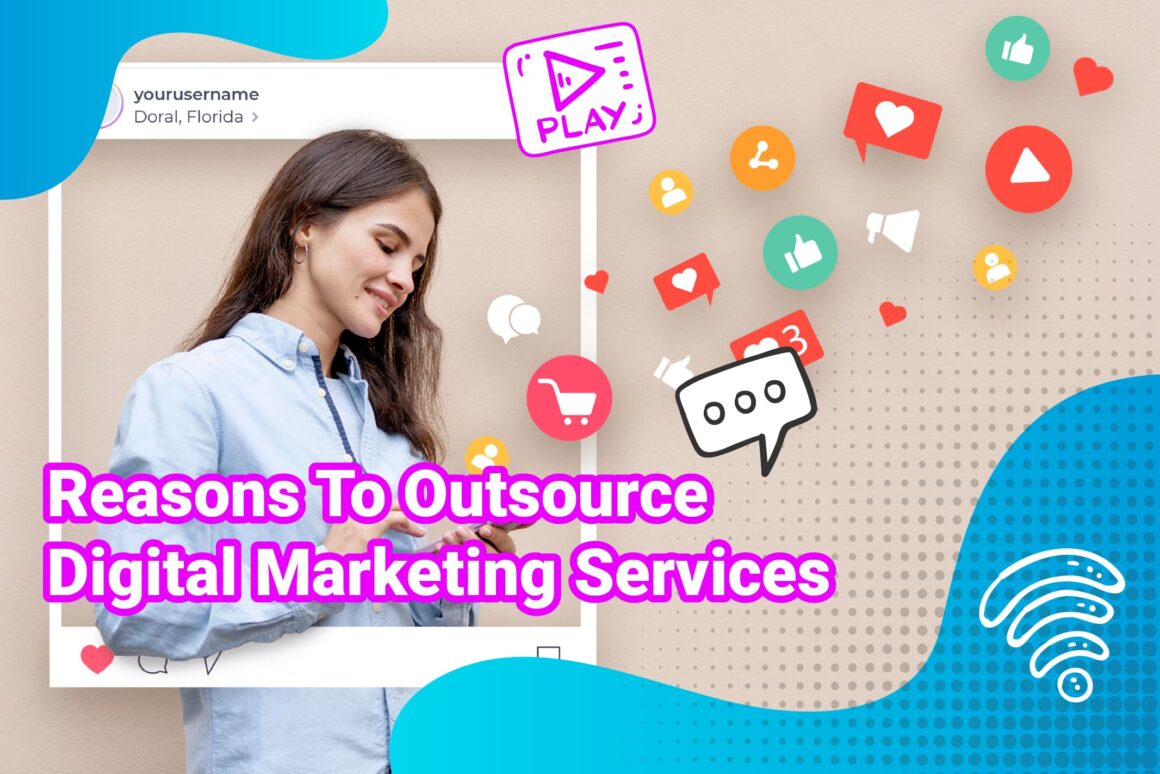 Reasons To Outsource Digital Marketing Services – Mr. Founder