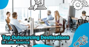 Top Outsourcing Destinations in Latin America